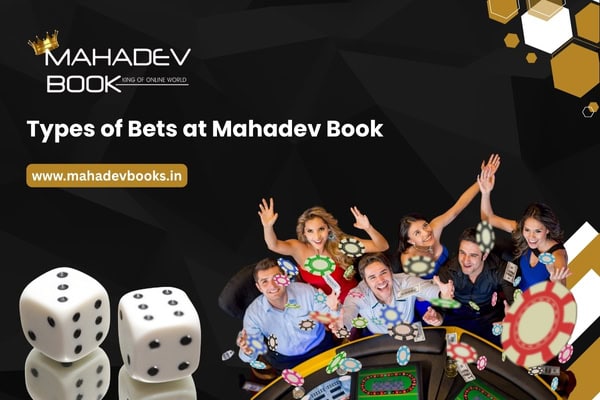 Types of Bets at Mahadev Book