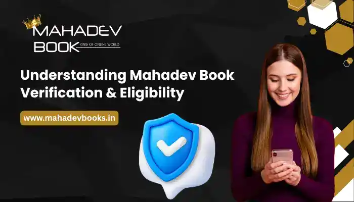 Read more about the article Understanding Mahadev Book Verification & Eligibility: A Complete Guide for New Users