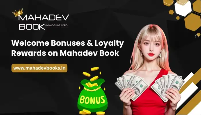 Welcome Bonuses & Loyalty Rewards on Mahadev Book