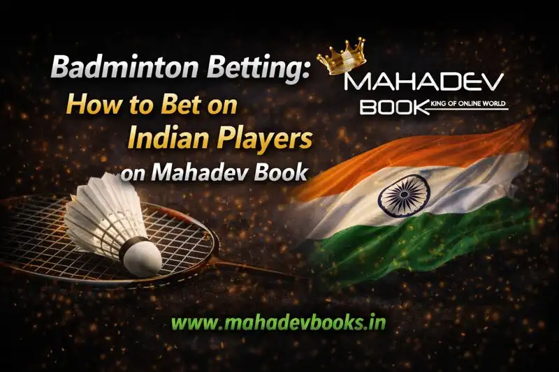 Badminton Betting How to Bet on Indian Players on Mahadev Book