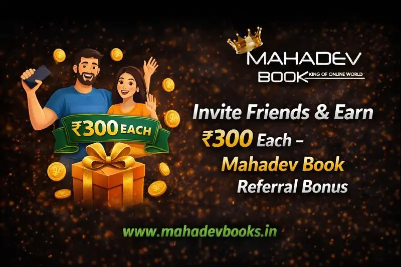 Invite Friends & Earn ₹300 Each – Mahadev Book Referral Bonus