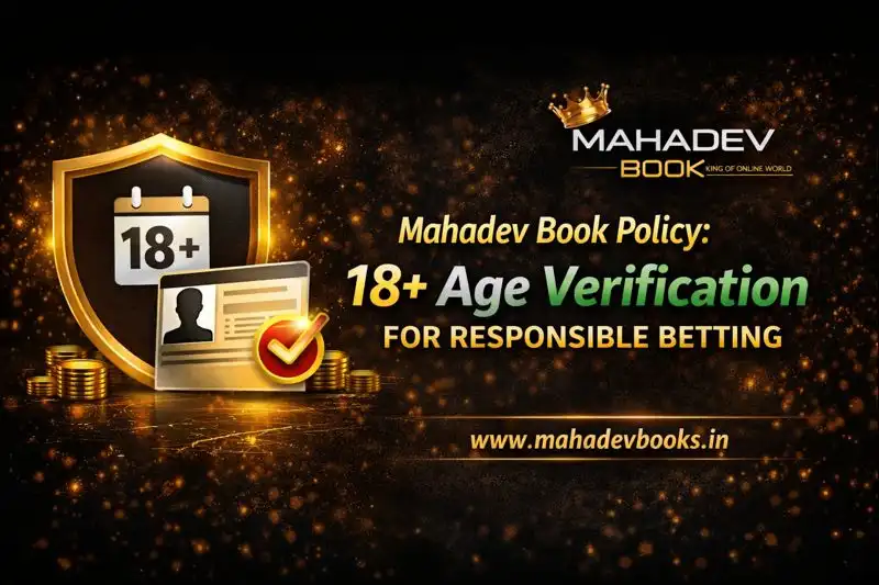 Mahadev Book Policy Understanding 18+ Age Verification for Betting