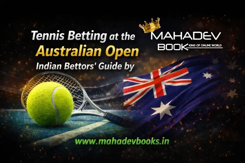 Tennis Betting at the Australian Open Indian Bettors’ Guide by Mahadev Book