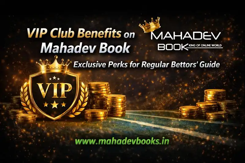 VIP Club Benefits on Mahadev Book