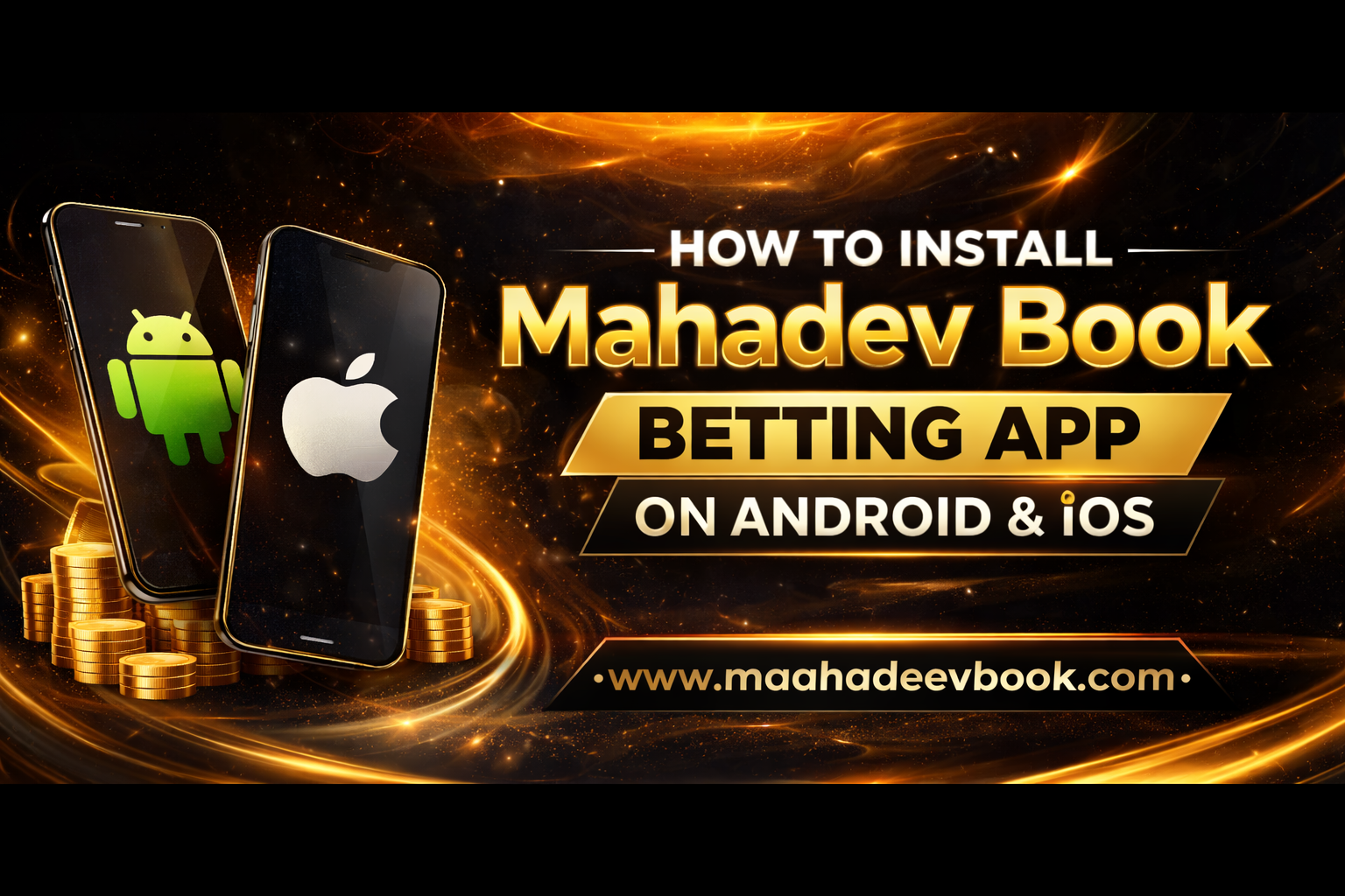 Read more about the article How to Install Mahadev Book Betting App on Android & iOS