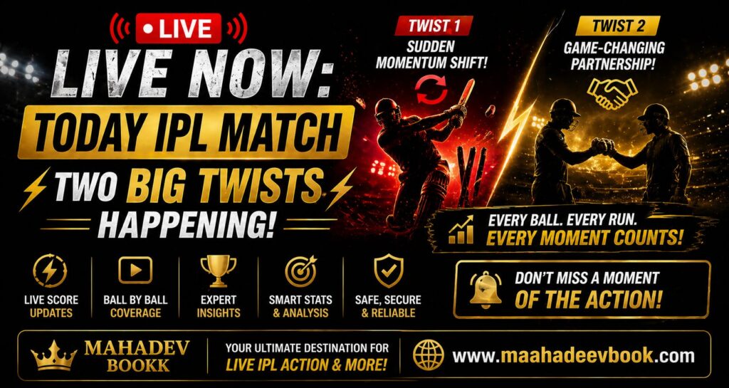 LIVE NOW Today IPL Match – Two Big Twists Happening – Mahadev Book