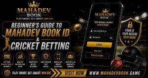 Beginner’s Guide to Mahadev Book ID & Cricket Betting