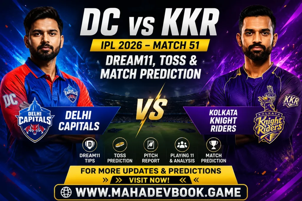 DC vs KKR Dream11 Prediction, Toss & Match Prediction – IPL 2026 Match 51