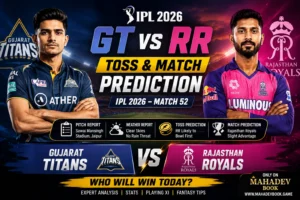 GT vs RR Toss & Match Prediction IPL 2026 Match 52 Pitch Report & Fantasy Tips
