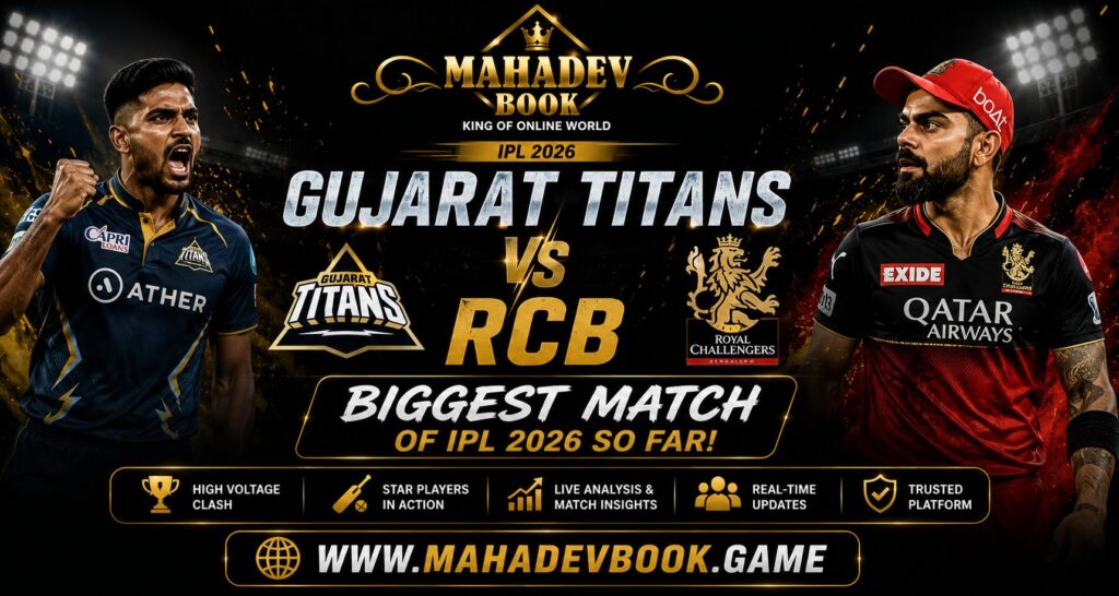 Gujarat Titans vs RCB: IPL 2026’s Most Intense Clash Yet | Mahadev Book