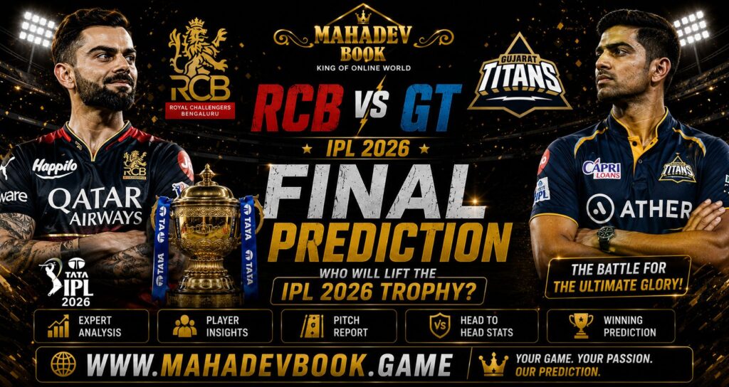 RCB vs GT Final Prediction: Who Will Lift the IPL 2026 Trophy? | Mahadev Book