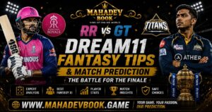 RR vs GT Dream11 Fantasy Tips & Match Prediction: The Battle for the Finale – Mahadev Book