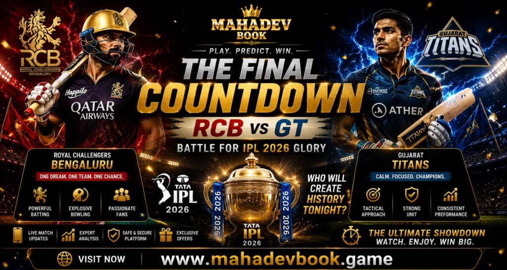 The Final Countdown: RCB vs GT Battle for IPL 2026 Glory – Watch Who Creates History Tonight | Mahadev Book