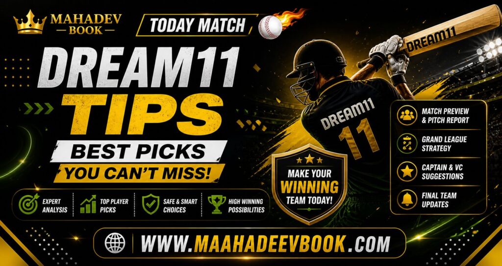 Today Match Dream11 Tips: Best Picks You Can’t Miss – Mahadev Book