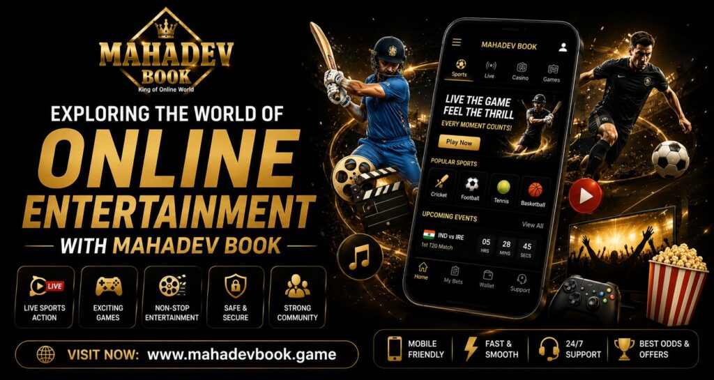 Exploring the World of Online Entertainment with Mahadev Book