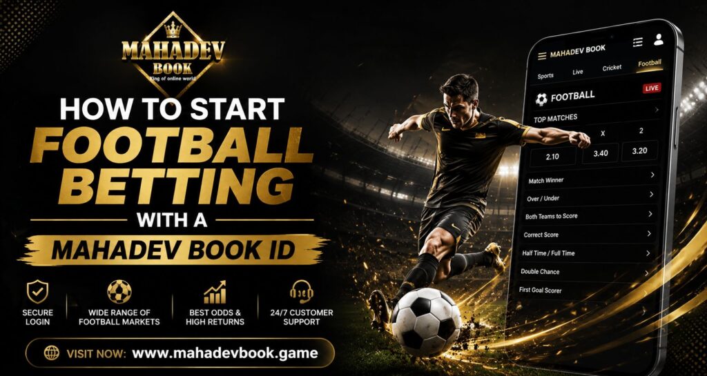How to Start Football Betting with a Mahadev Book ID