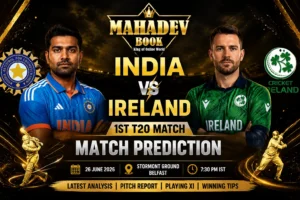 India vs Ireland 1st T20 Match Prediction 2026 Mahadev Book