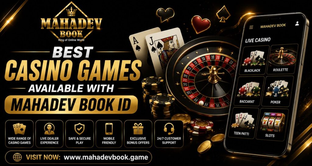 Best Casino Games Available with Mahadev Book ID