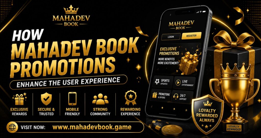 How Mahadev Book Promotions Enhance the User Experience