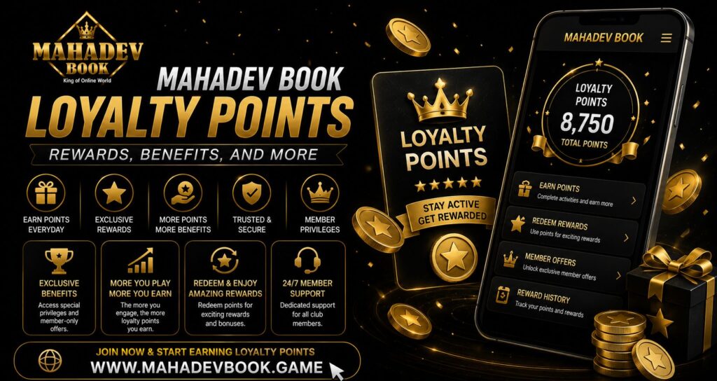Mahadev Book Loyalty Points: Rewards, Benefits, and More